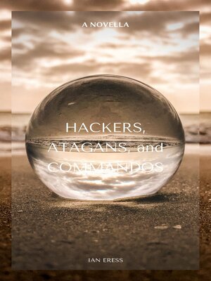 cover image of Hackers, Atagans, and Commandos